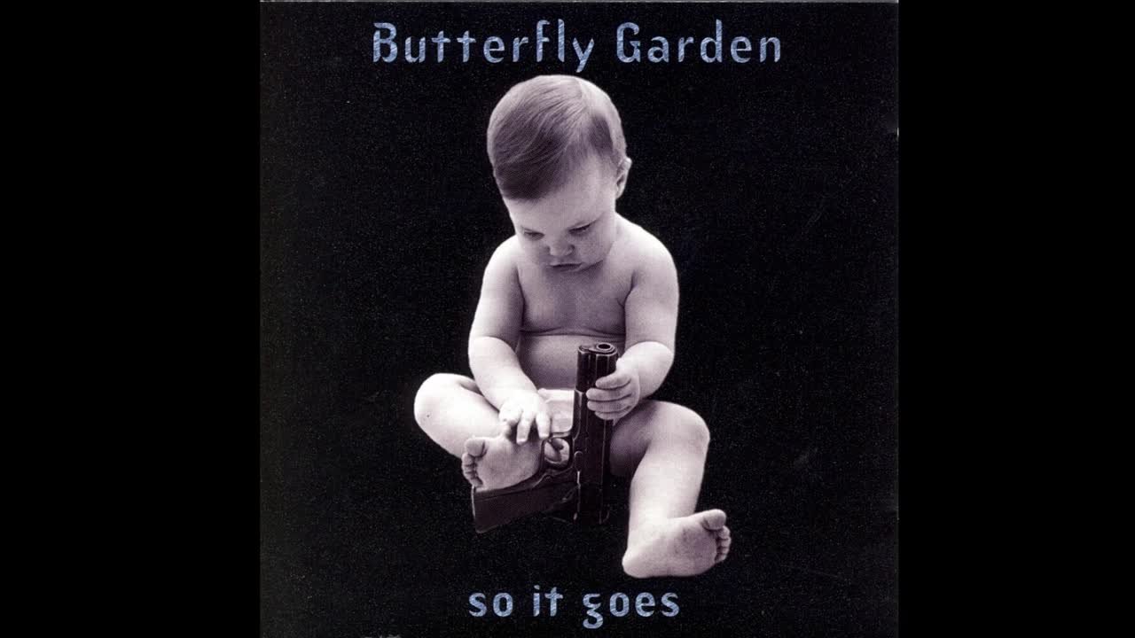 Butterfly Garden - So It Goes