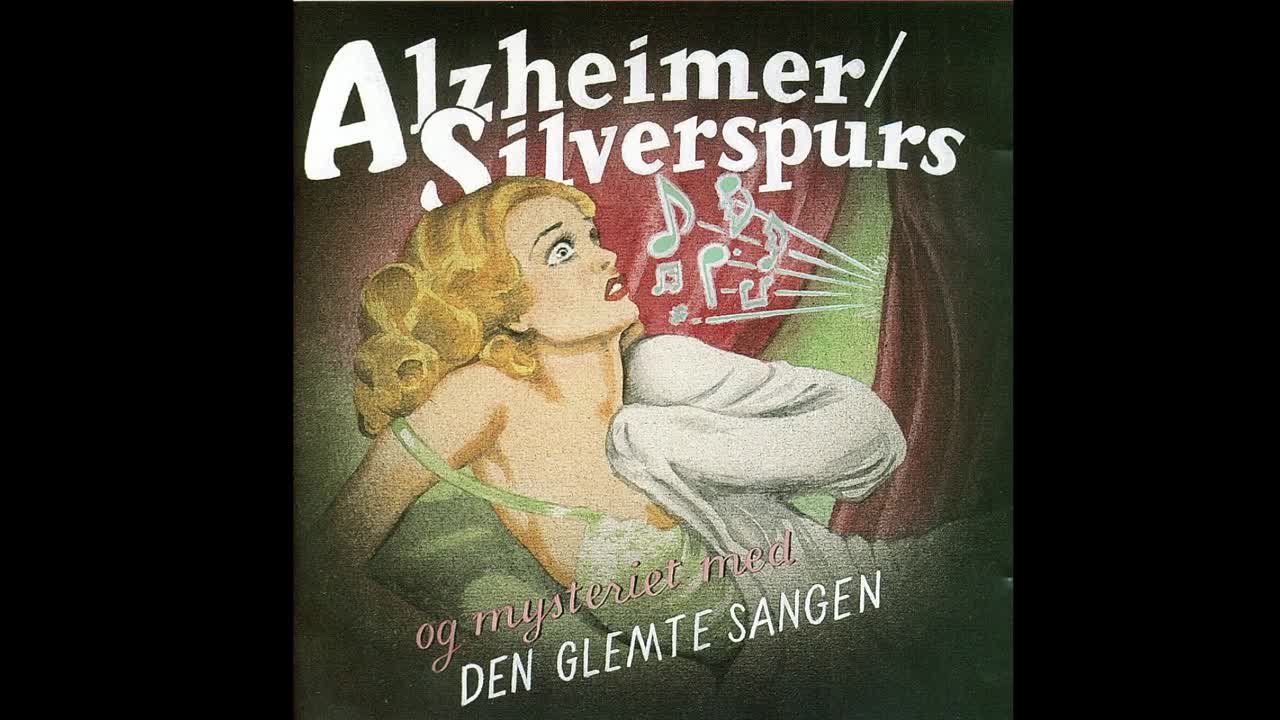 Alzheimer/Silverspurs - Og Mysteriet Med Den Glemte Sangen