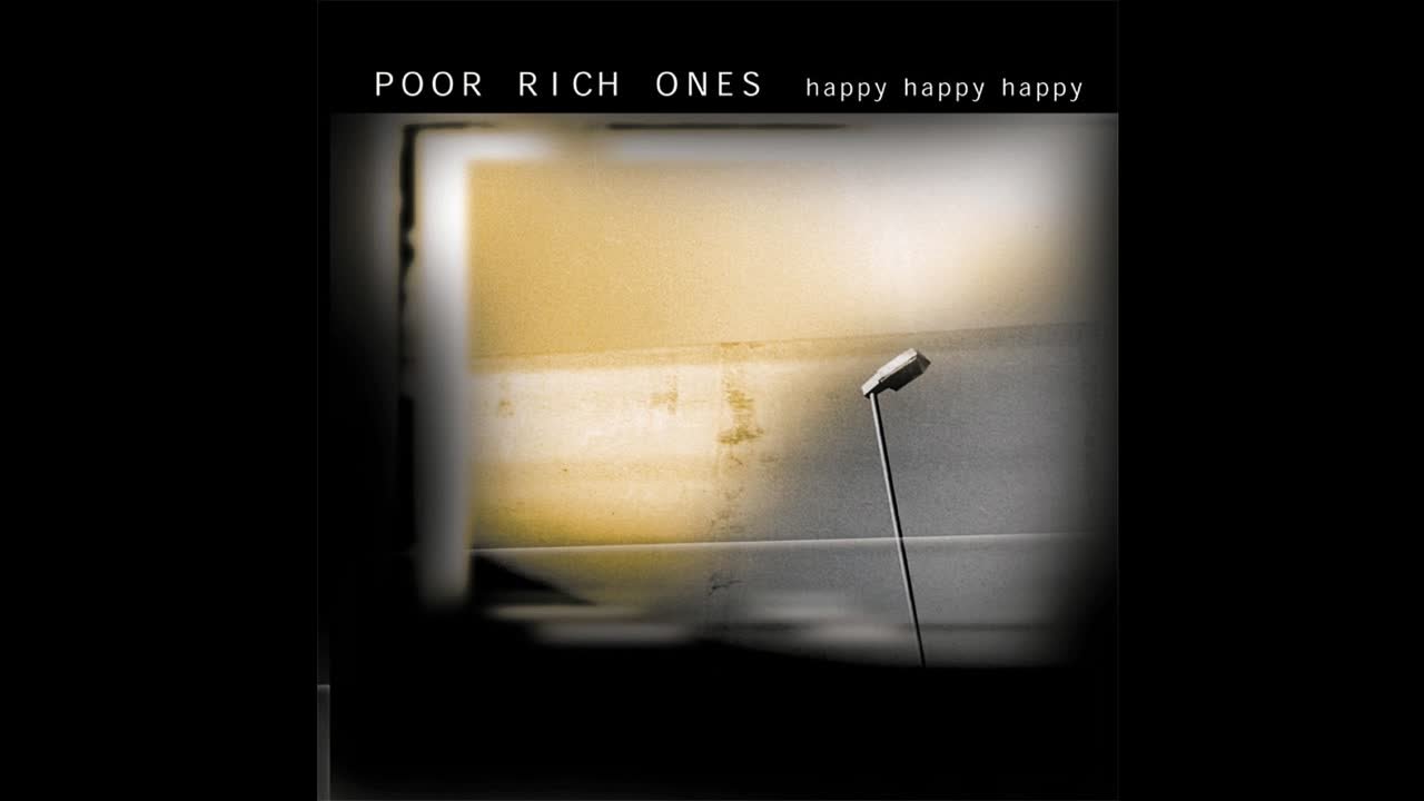 Poor Rich Ones - Happy Happy Happy