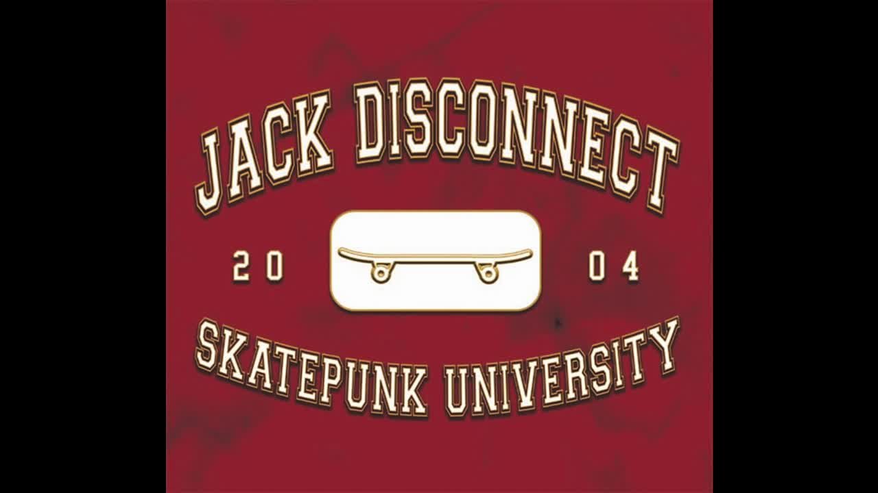 Jack Disconnect - Skatepunk University