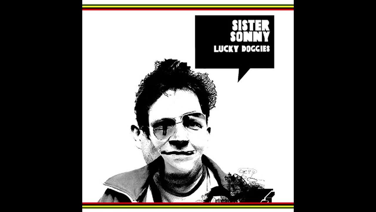 Sister Sonny - Lucky Doggies