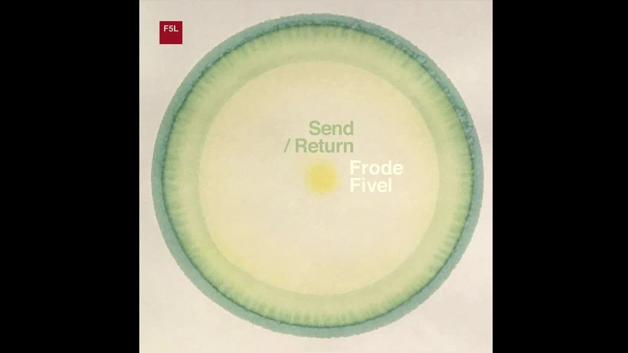 Frode Fivel - Send / Return