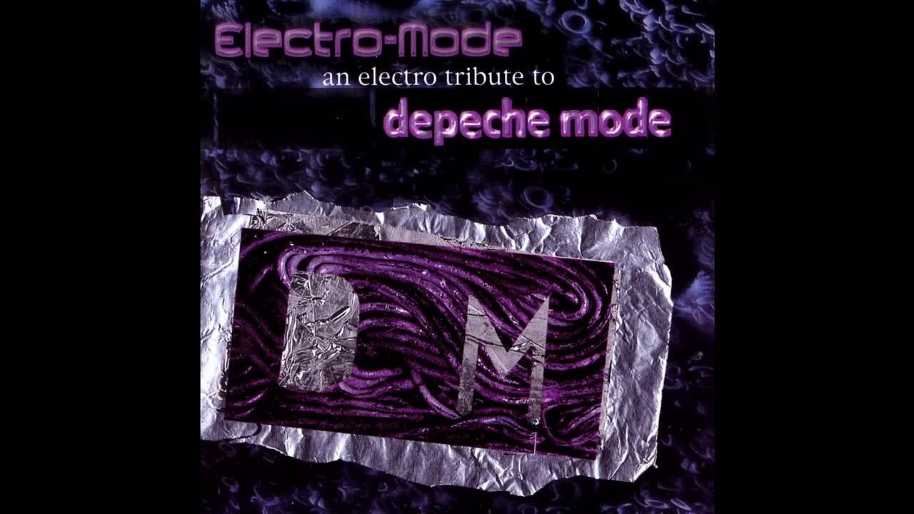 Electronic Dance Essentials - Electro-Mode: An Electro Tribute To Depeche Mode