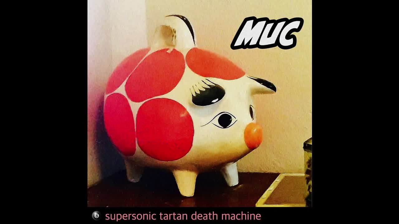 Supersonic Tartan Death Machine - MUC