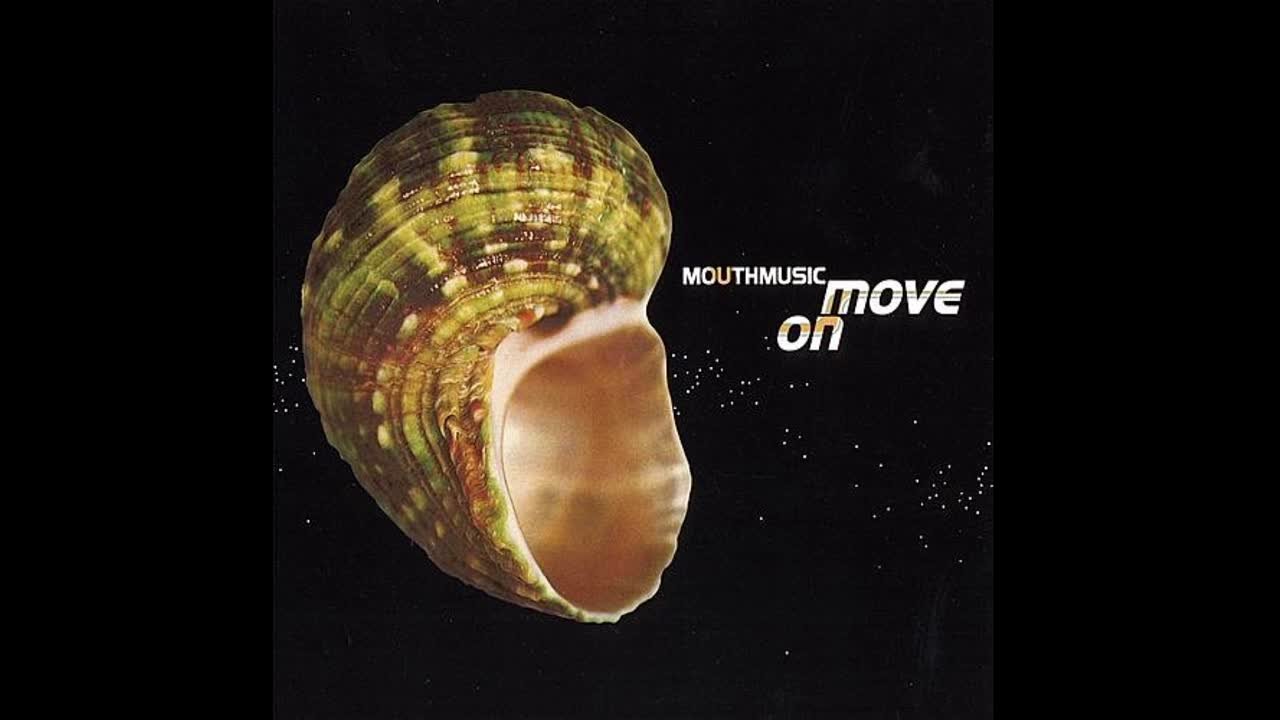 Mouth Music - Move On