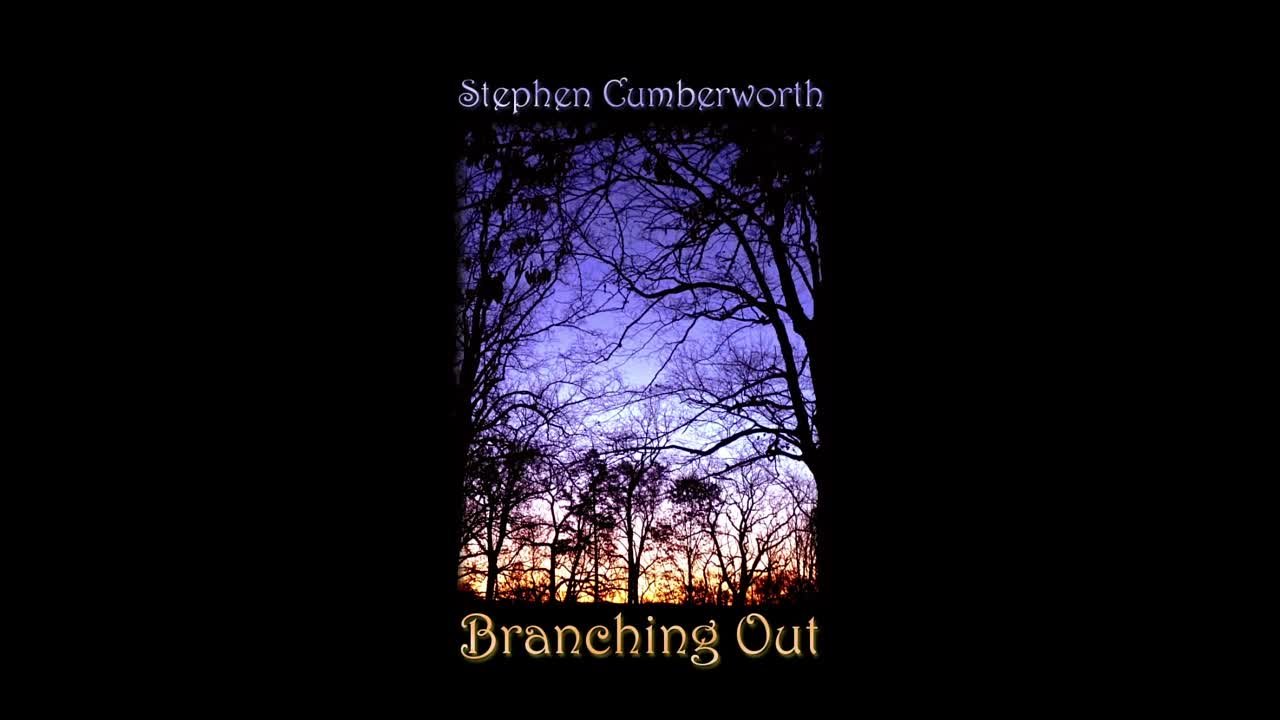 Stephen Cumberworth - Branching Out