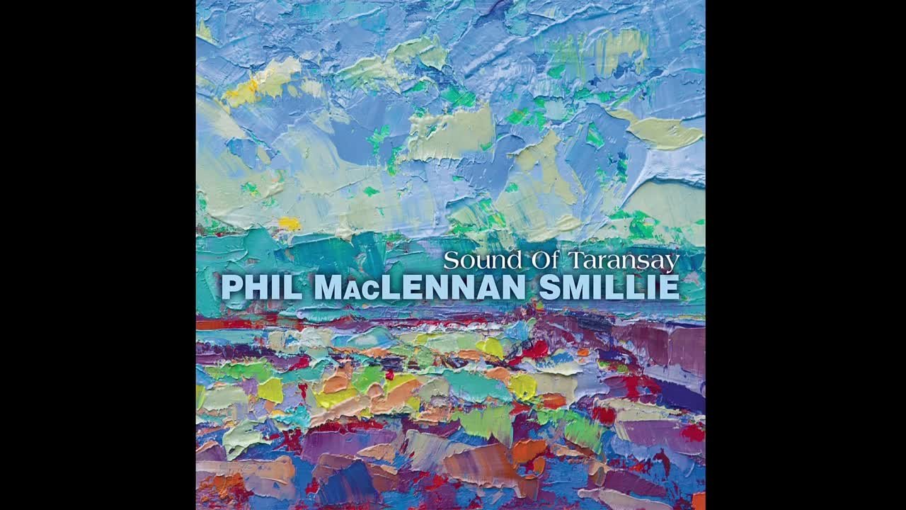 Phil MacLennan Smillie - Sound of Taransay