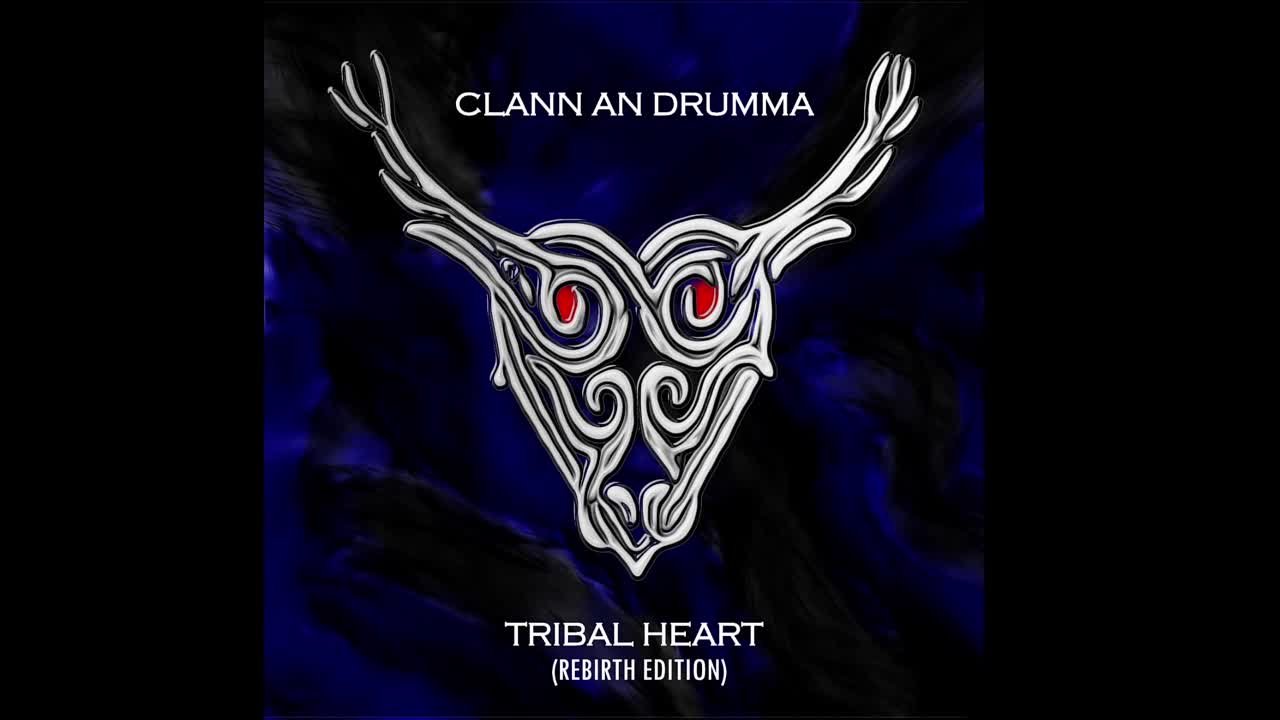 Clann An Drumma - Tribal Heart (Rebirth Edition)