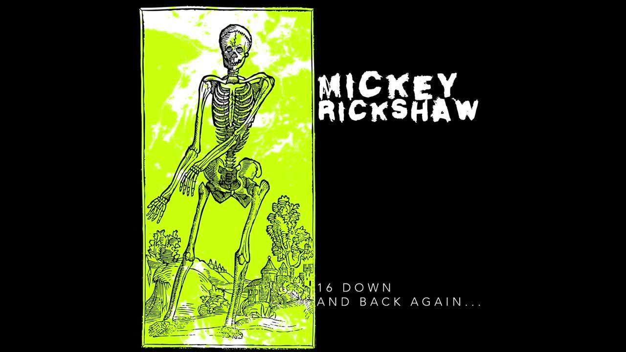 Mickey Rickshaw - 16 Down and Back Again (DIY DEMO)