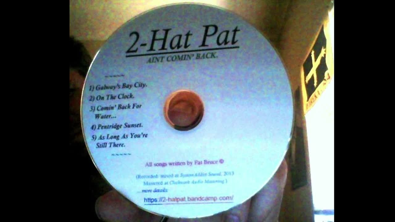 2-Hat Pat [Pat Bruce] - AIN'T COMIN' BACK.