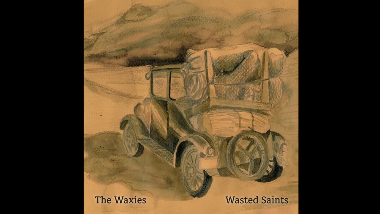 The Waxies - Wasted Saints