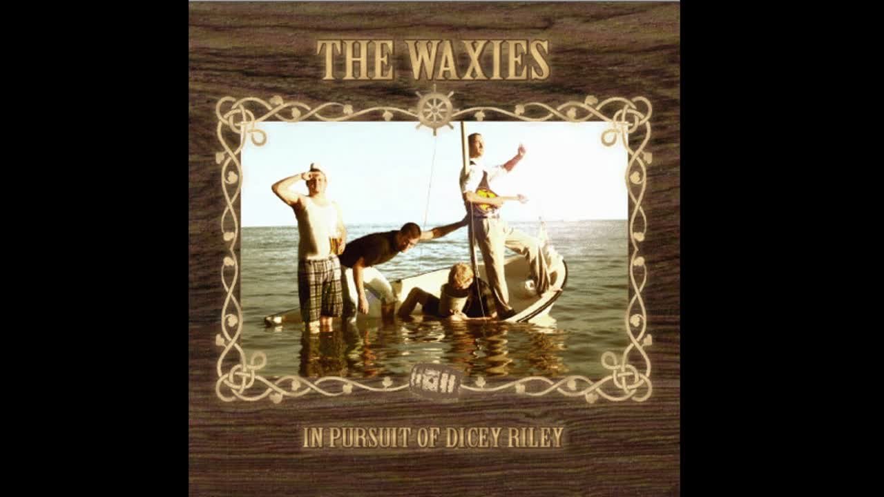 The Waxies - In Pursuit of Dicey Riley