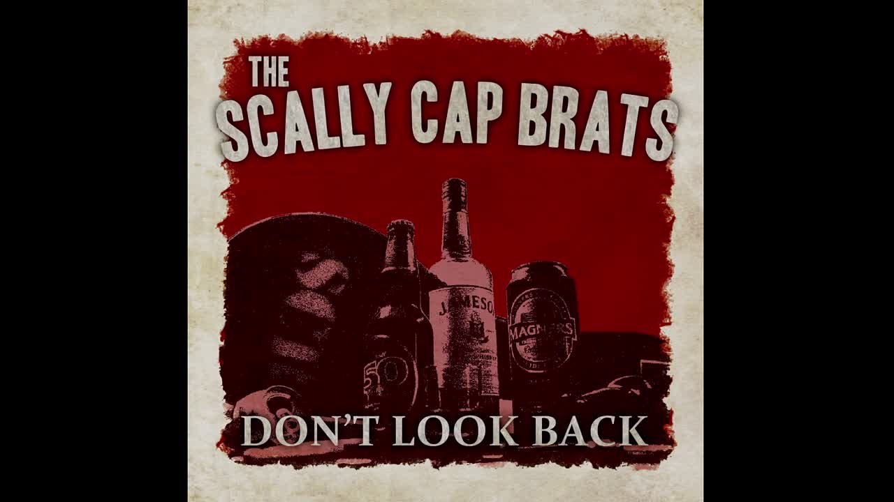 The Scally Cap Brats - Don't Look Back