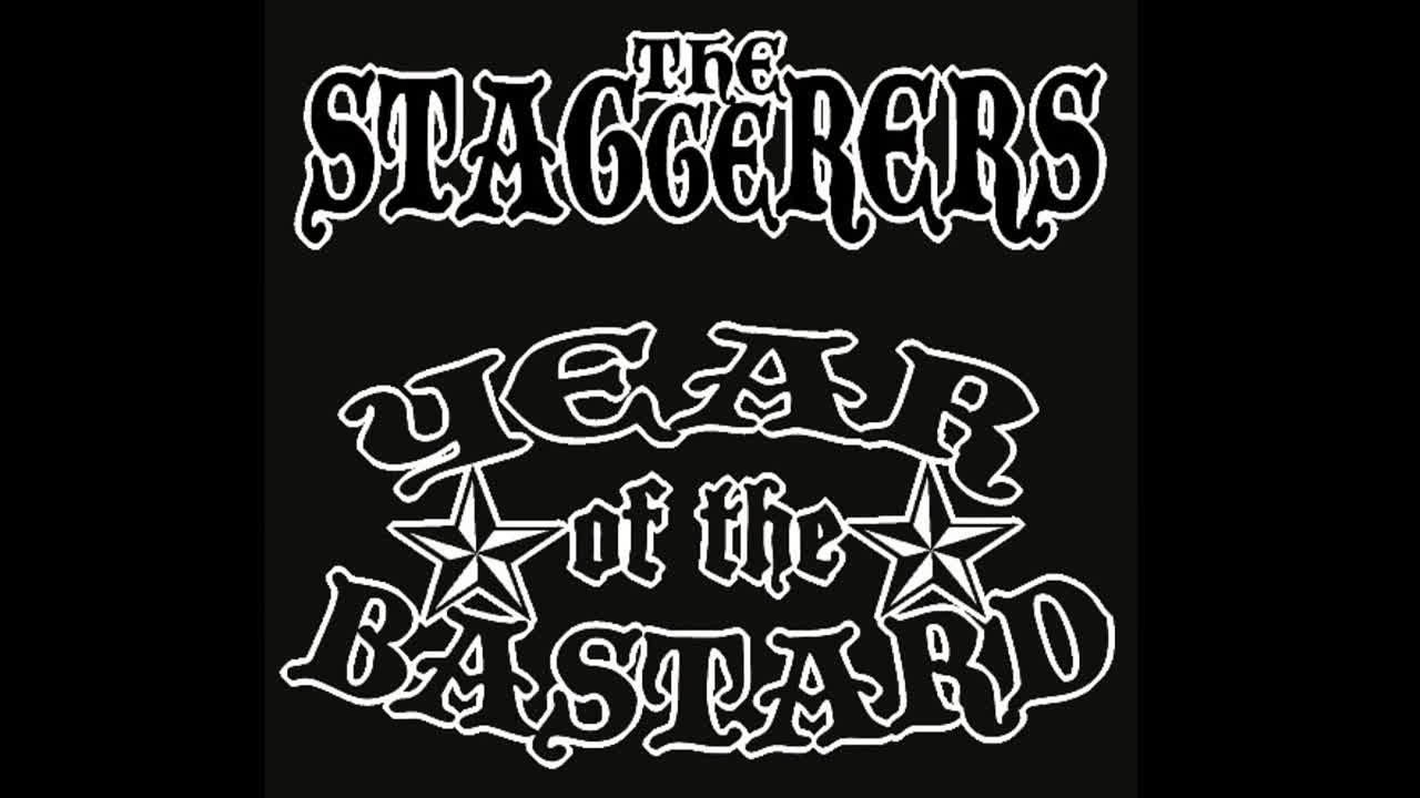 The Staggerers - Year of the Bastard