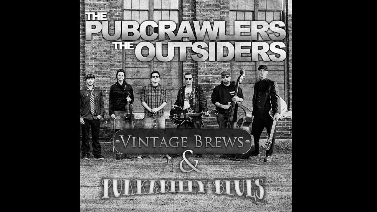 The Pubcrawlers & The Outsiders - Vintage Brews & Punkabilly Blues