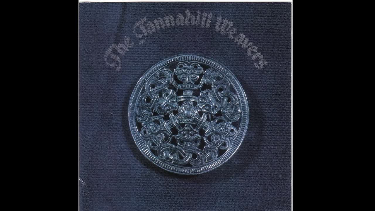 Tannahill Weavers - The Tannahill Weavers