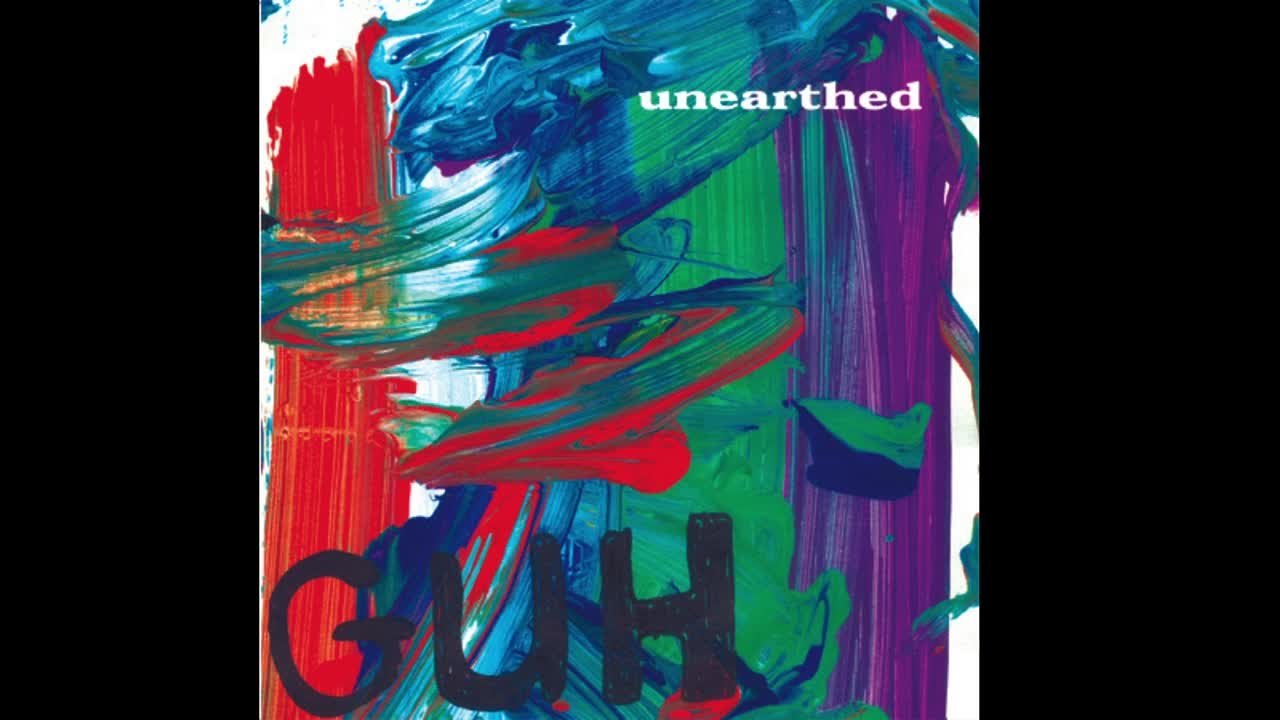 GUH - Unearthed