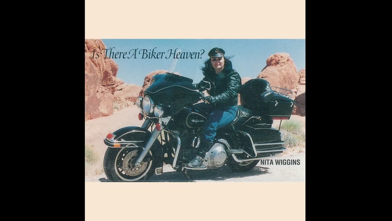 Nita Wiggins - Is There A Biker Heaven?