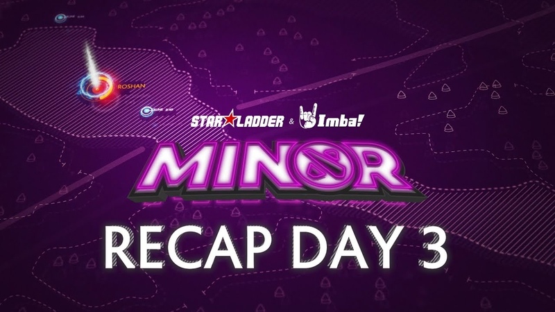 StarLadder ImbaTV Dota 2 Minor: Day Recaps