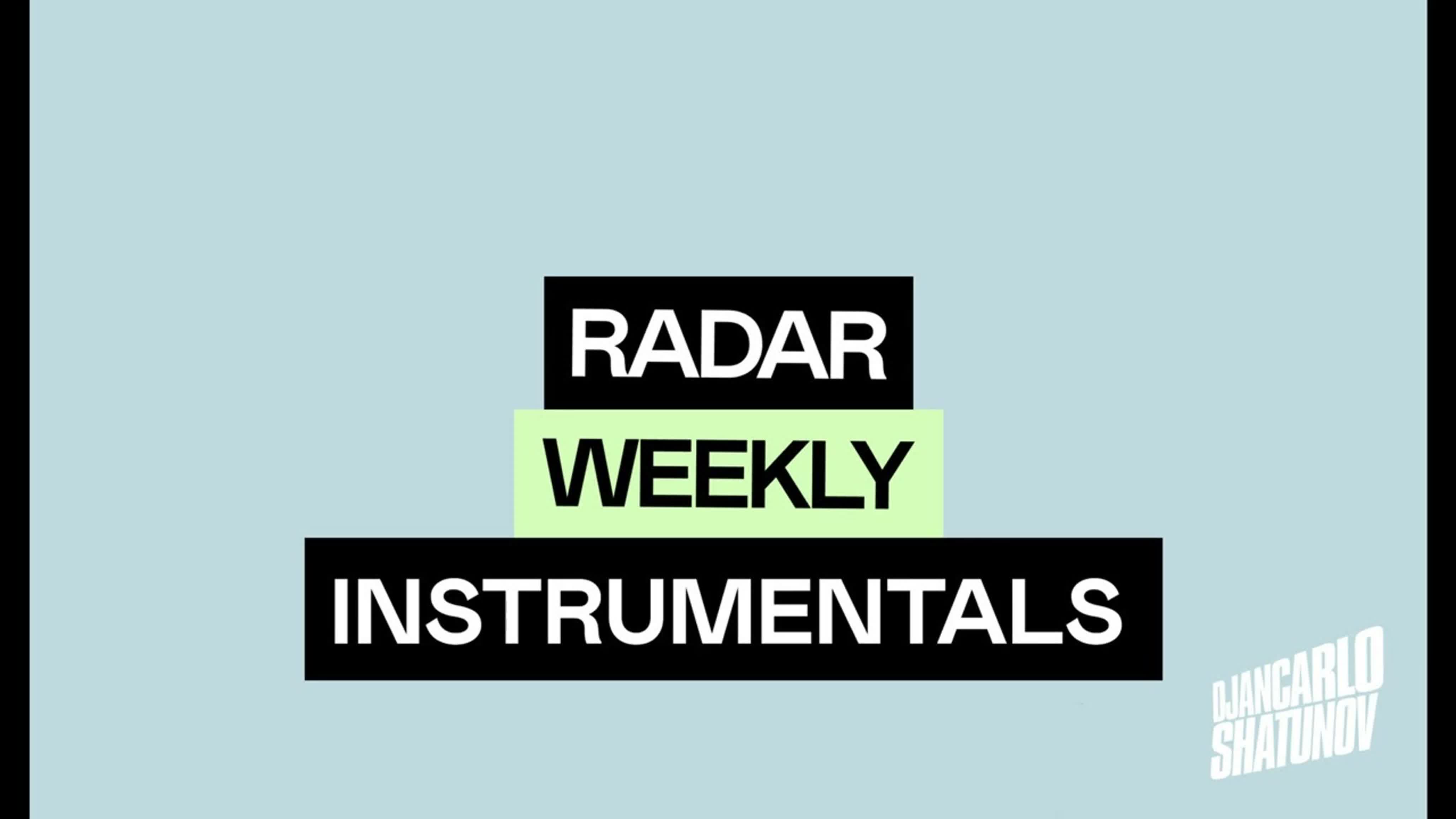 Radar Weekly Instrumentals 13 August 2022