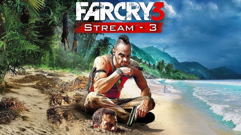 -‘๑’- FAR CRY 3 -‘๑’-