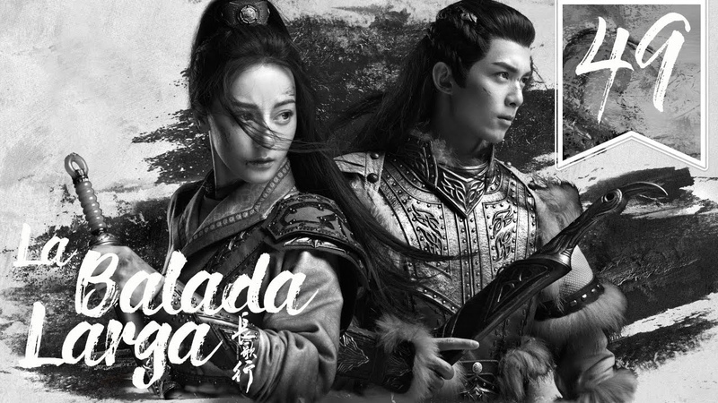 THE LONG BALLAD (C) (2021) - EP.49  🔅💖❣❣❣💖❣❣❣💖🔅
