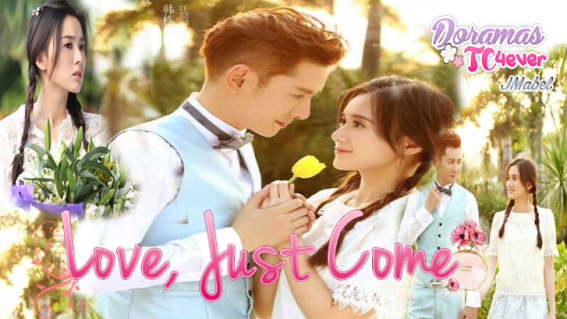 LOVE, JUST COME  (C)  ✔