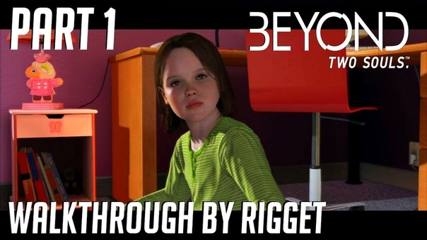 Beyond: Two Souls (За гранью: Две души) Прохождение