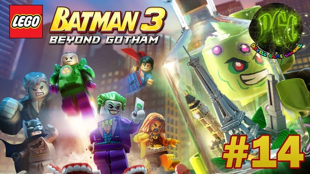 LEGO Batman 3 Beyond Gotham прохождение