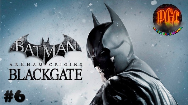 Batman Arkham Origins Blackgate прохождение