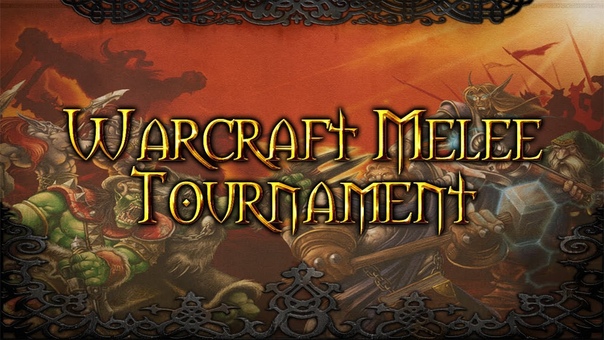 Warcraft Melee Tournament