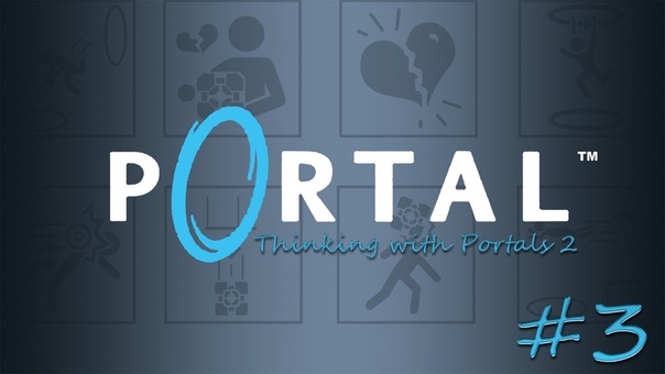 Portal Thinking with Portals 2 прохождение