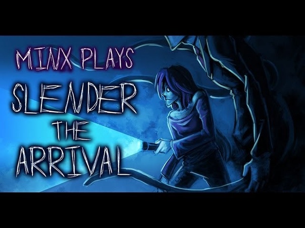 Minx plays: Slender: The Arrival