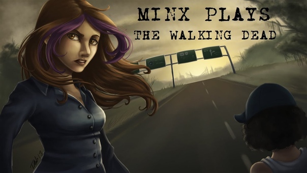 Minx Plays: The Walking Dead