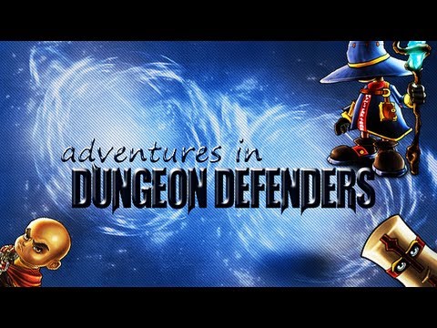 Minx plays: Dungeon Defenders