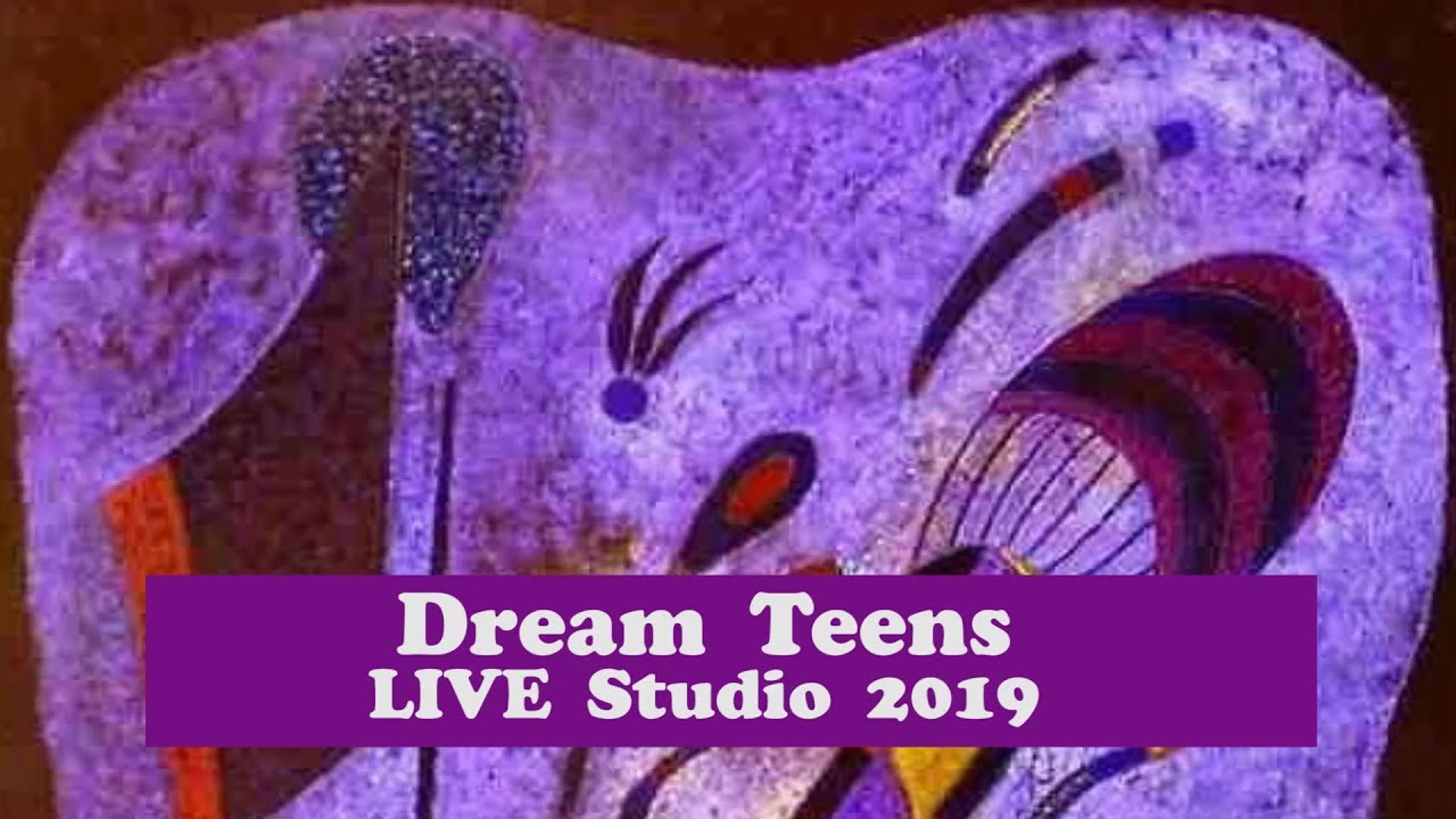 Dream Teens LIVE Studio 2019- Youtube playlist