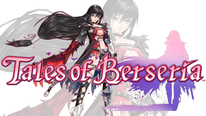 Tales of Berseria.