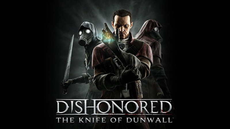 Dishonored: The Knife of Dunwall.