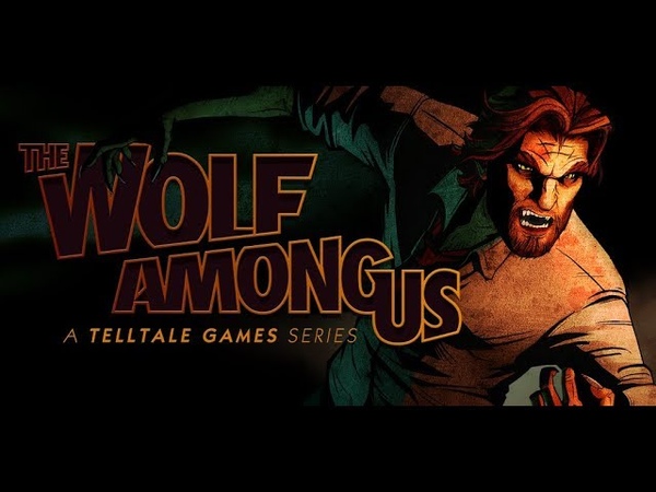 The Wolf Among Us.