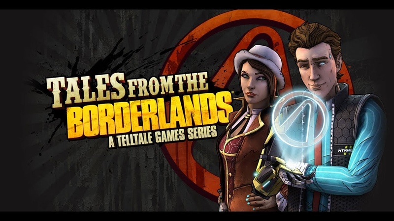 Tales from the Borderlands.