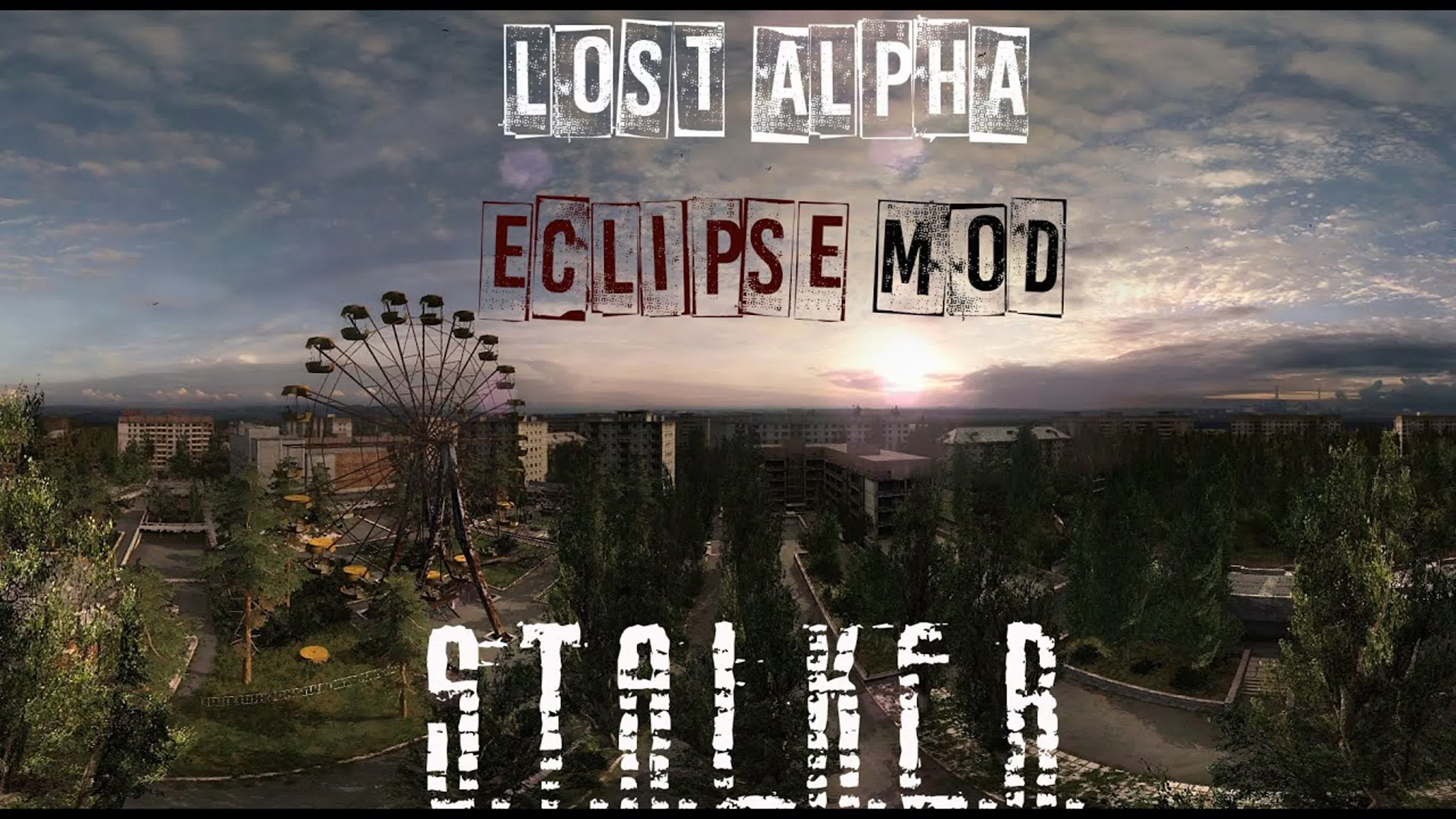 S.T.A.L.K.E.R. Lost Alpha : "Eclipse Mod"