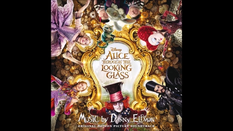 Danny Elfman - OST "Alice Through The Looking Glass" 2016