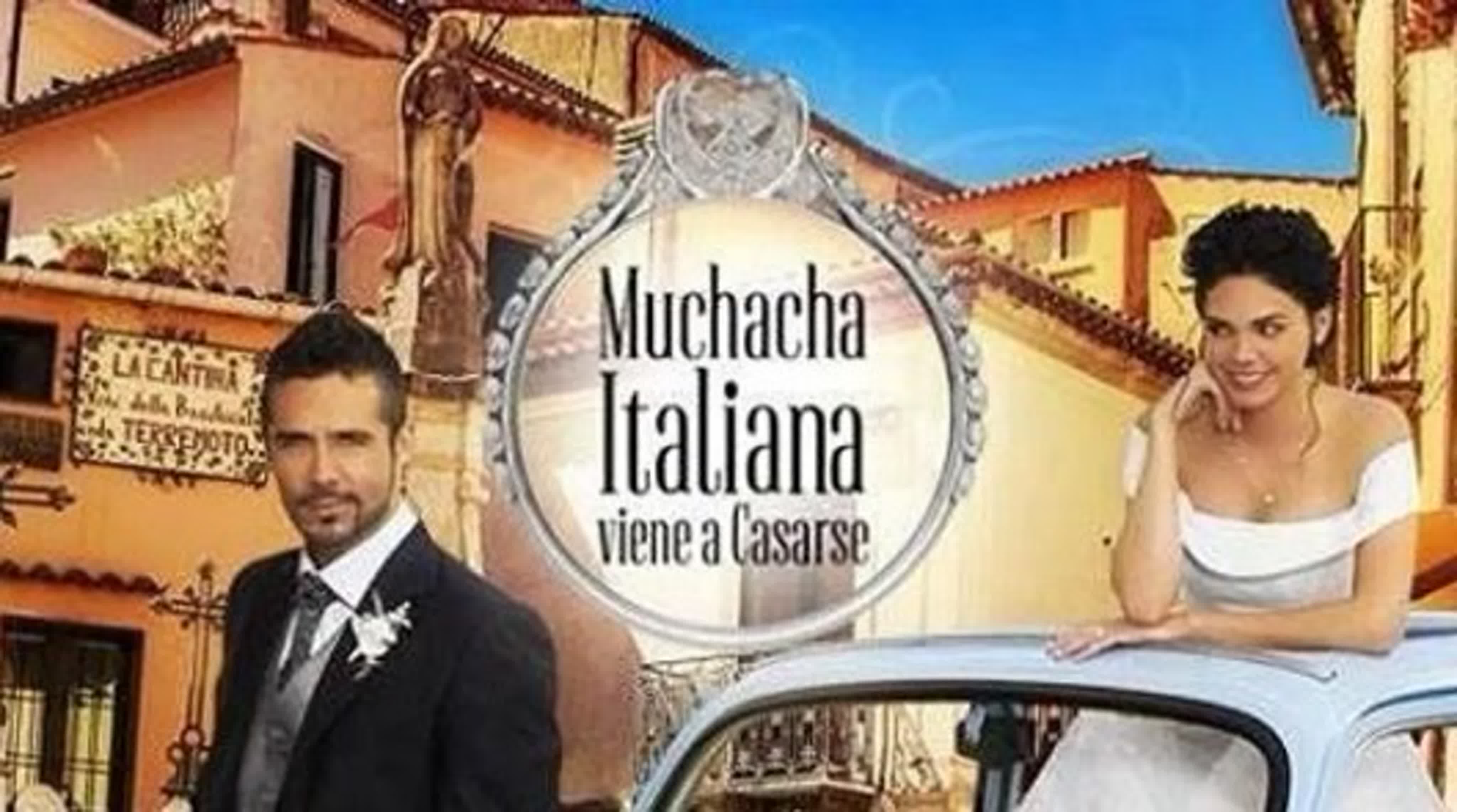 Итальянка собирается замуж/Мексика/Muchacha italiana viene a casarse//2014
