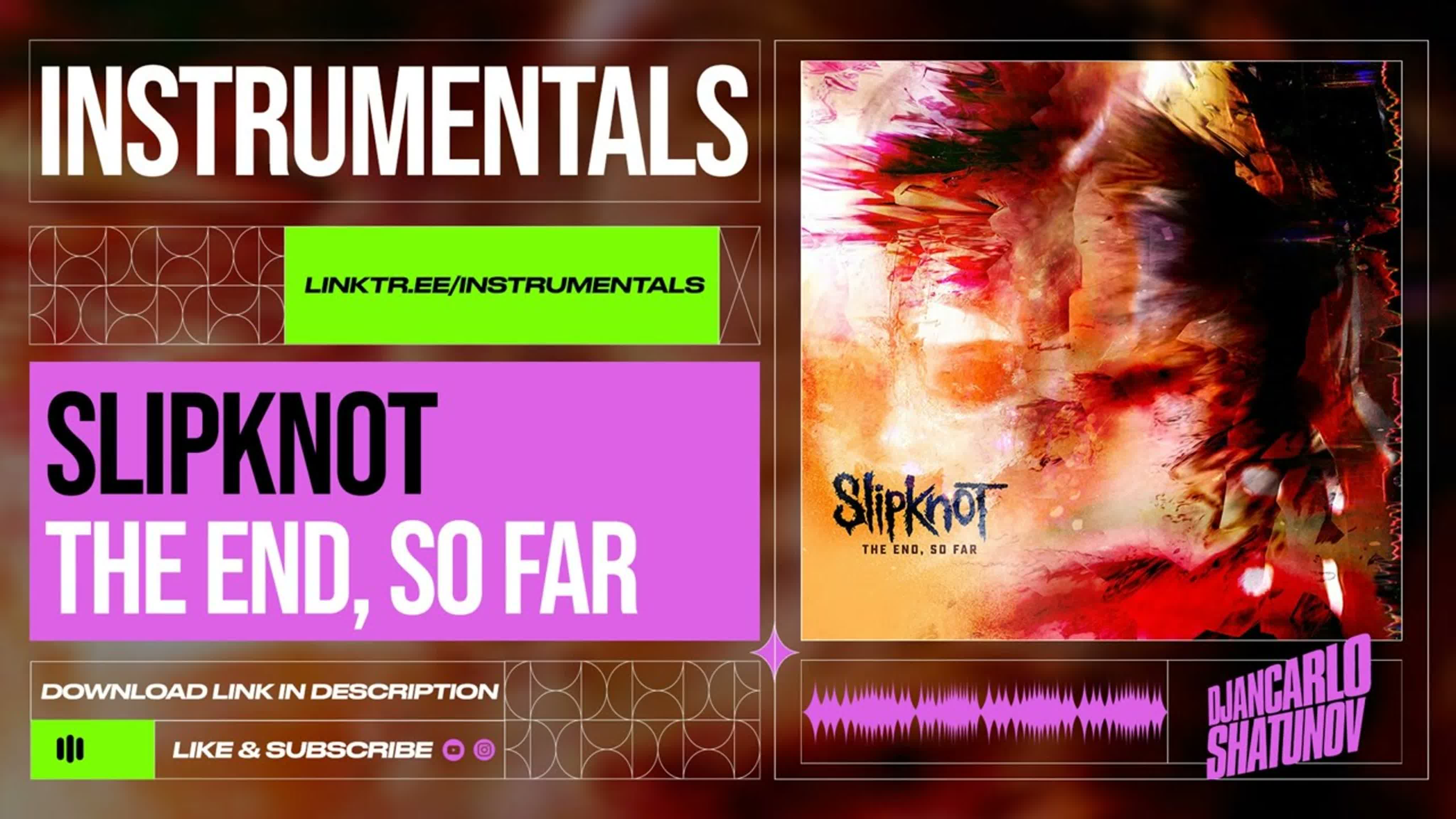 Slipknot - The End, So Far (Instrumentals)
