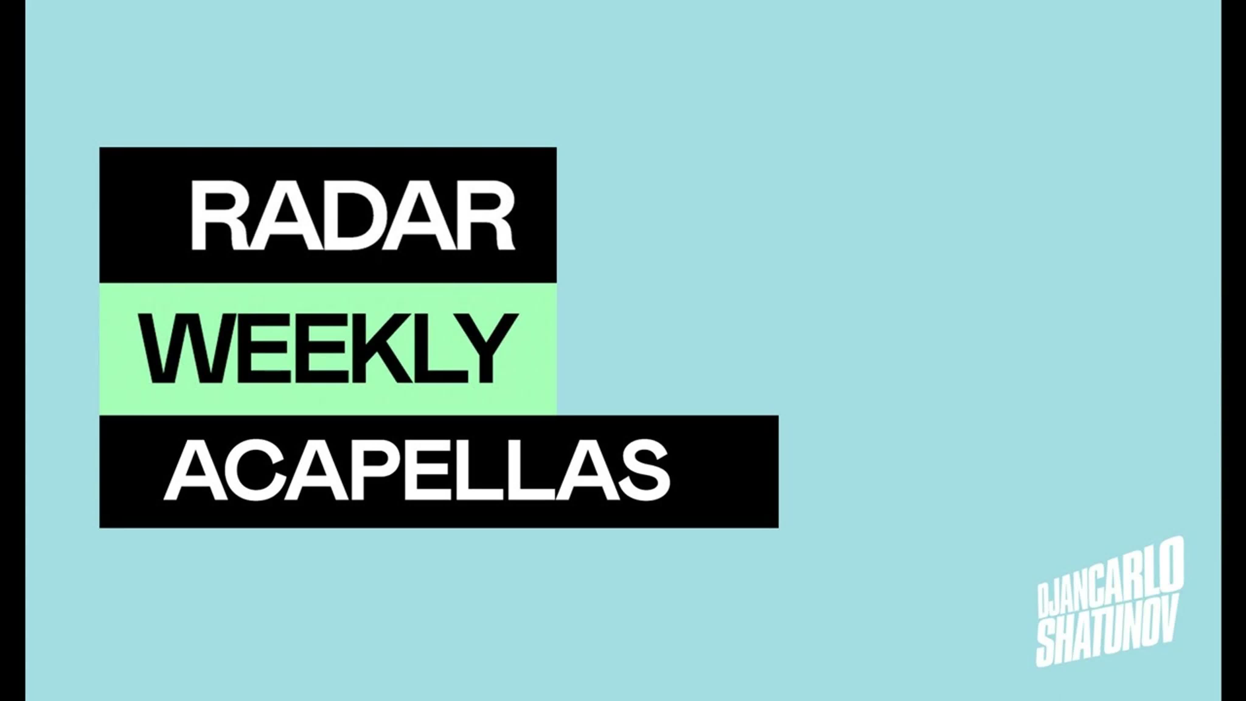 Radar Weekly Acapellas