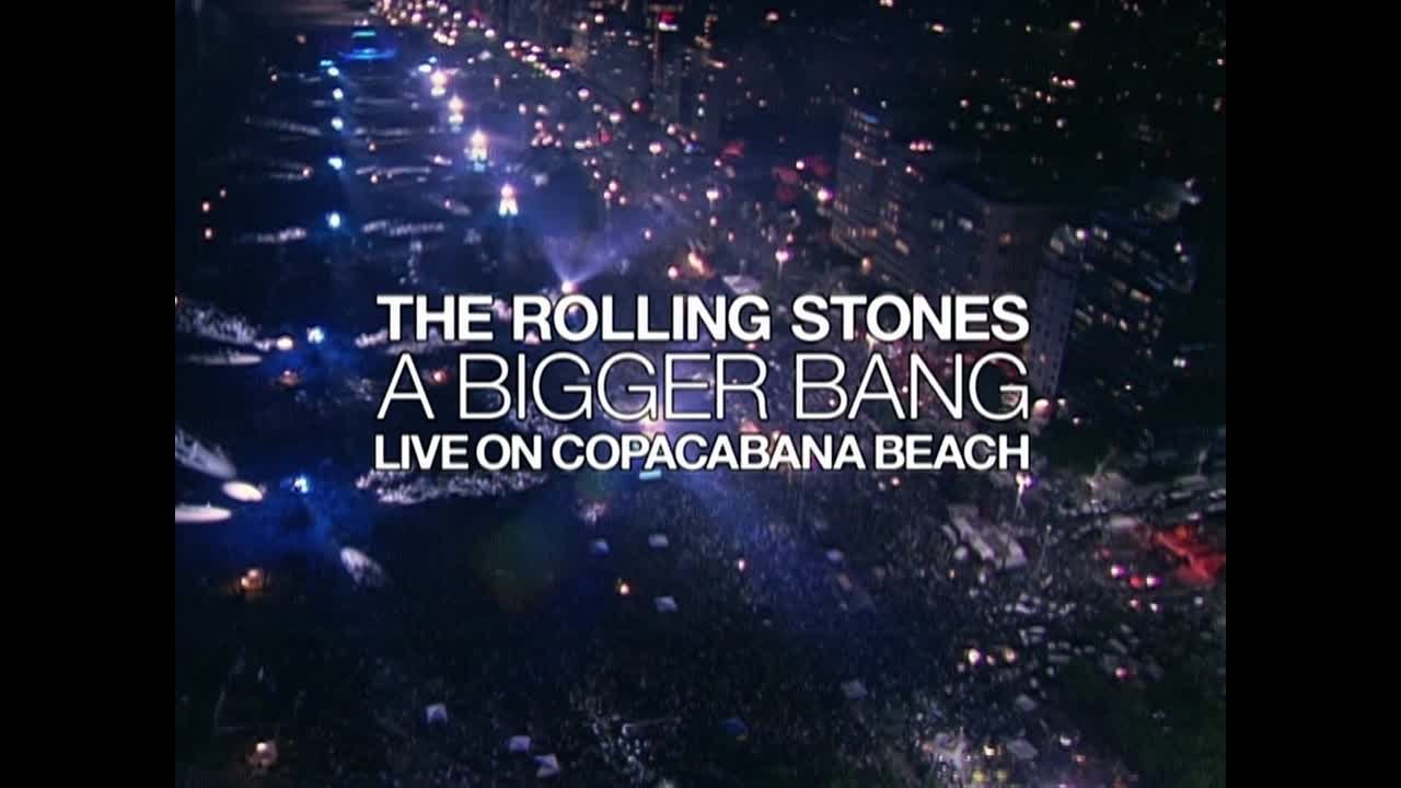 The Rolling Stones - A Bigger Bang: Live On Copacabana Beach 2006