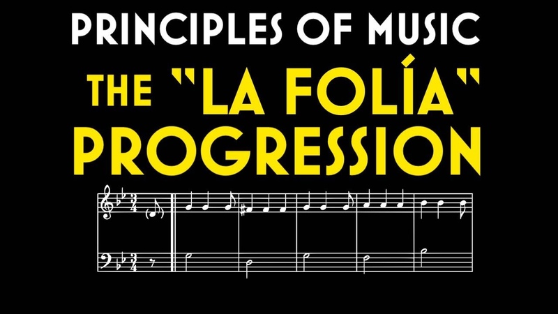 Principles of Music: The "La Folía" Progression