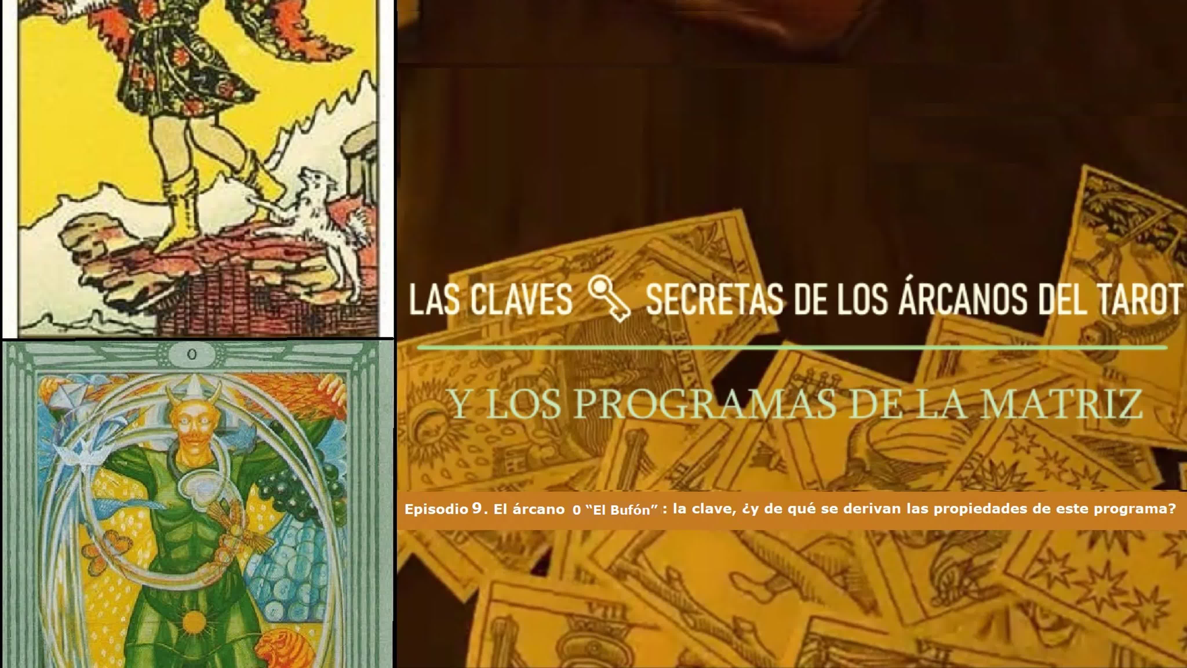 LAS CLAVES SECRETAS DE LOS ÁRCANOS DEL TAROT Y LOS PROGRAMAS DE LA MATRIZ. ESPAÑOL