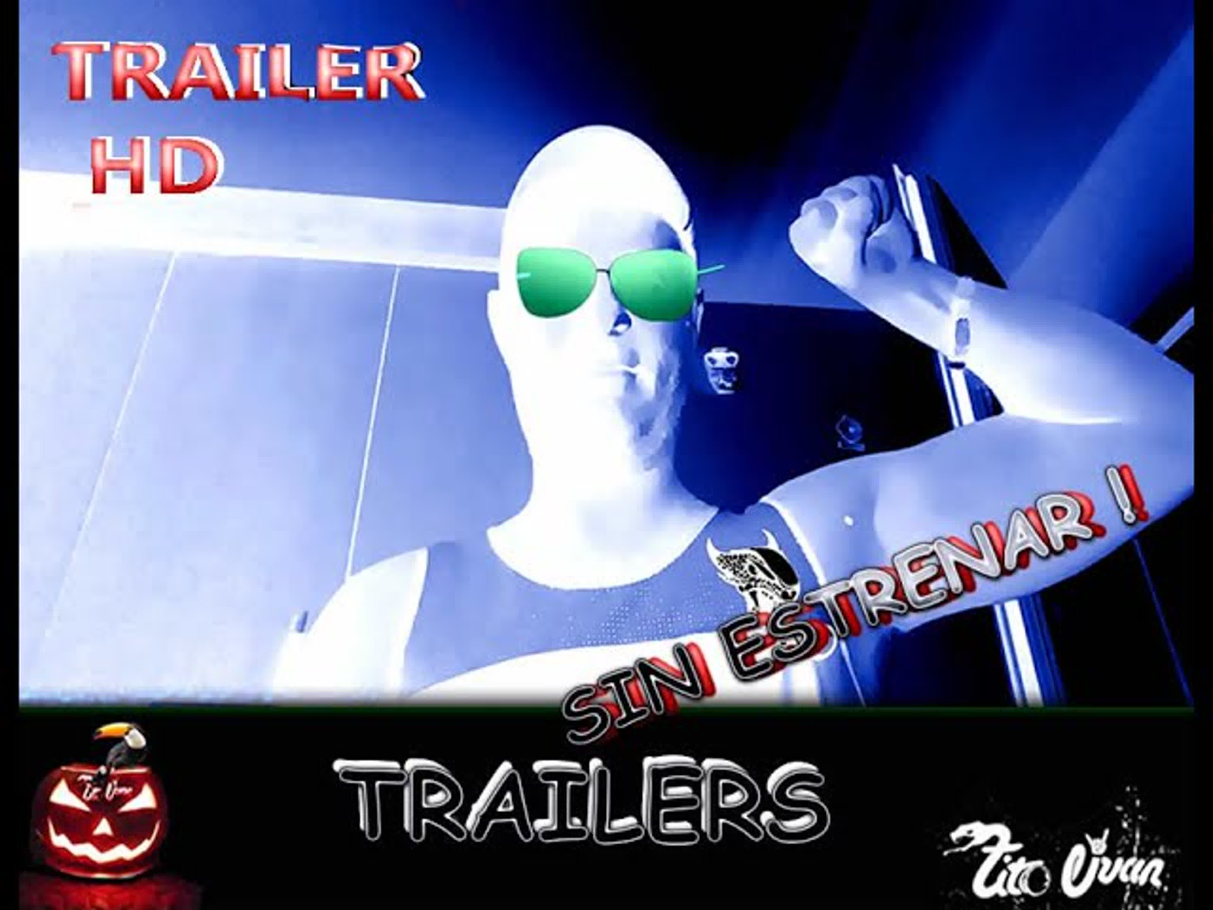 📽Trailers Oficiales, sin Estrenar !!