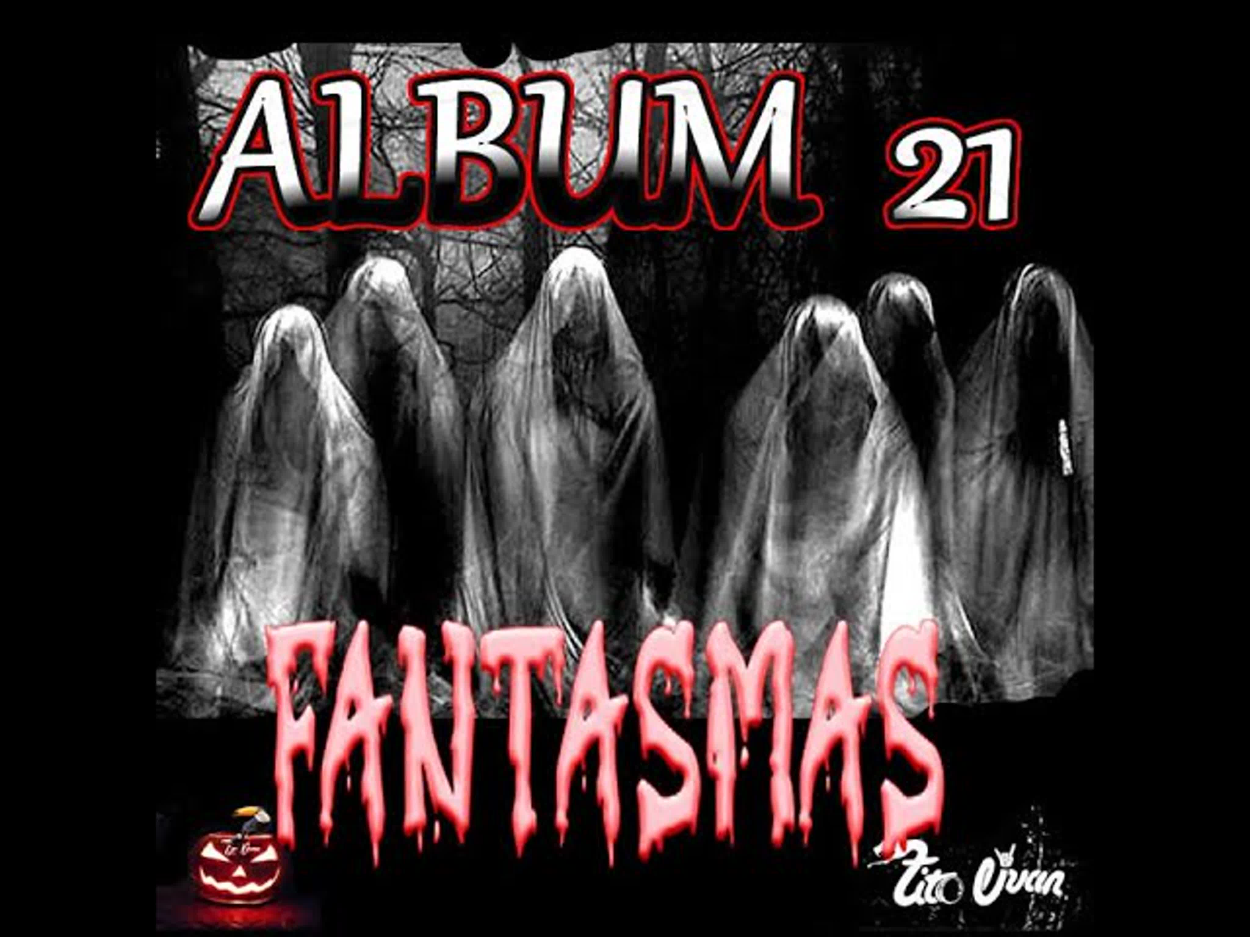 ALBUM 21: Fantasmas